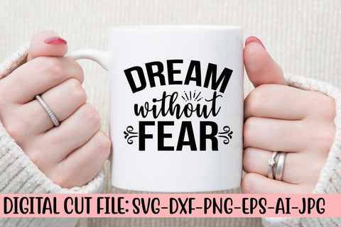 Dream Without Fear SVG Cut File SVG Syaman 