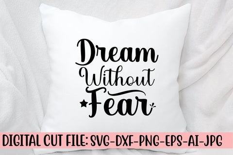Dream Without Fear SVG Cut File SVG Syaman 