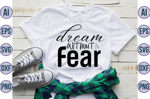 Dream Without Fear svg SVG nirmal108roy 