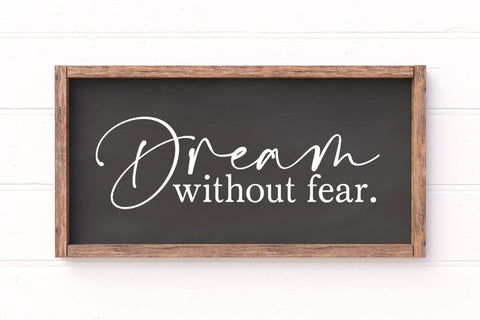 Dream Without Fear SVG SVG So Fontsy Design Shop 
