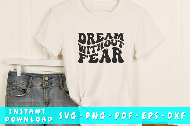 Dream without fear wavy SVG, Groovy motivational quote SVG SVG HappyDesignStudio 