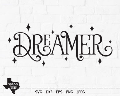 Dreamer | Inspirational SVG SVG Texas Southern Cuts 