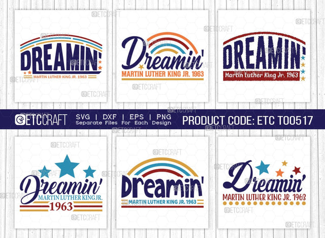 Dreamin SVG Bundle, Martin Luther King, I Have A Dream, MLK Svg, Black History Month, Martin Luther King Quote, ETC T00517 SVG ETC Craft 
