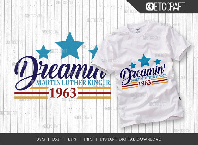 Dreamin SVG Cut File, Martin Luther King, I Have A Dream, MLK Svg, Black History Month, Martin Luther King Quote, ETC T00517 SVG ETC Craft 