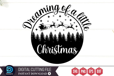 Dreaming of a little christmas SVG SVG DESIGNISTIC 