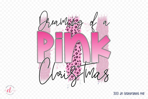 Dreaming of a Pink Christmas PNG Sublimation Sublimation CraftLabSVG 