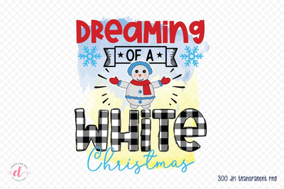 Dreaming of a White Christmas PNG Sublimation Sublimation CraftLabSVG 