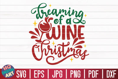 Dreaming of a wine Christmas SVG | Christmas Wine SVG SVG HQDigitalArt 