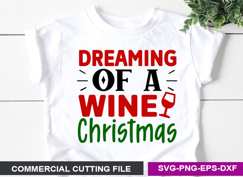 Dreaming Of A Wine Christmas SVG SVG CraftingStudio 