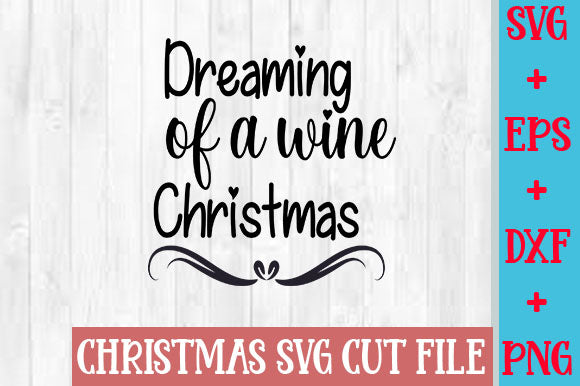 Dreaming of a wine Christmas SVG SVG Studio 