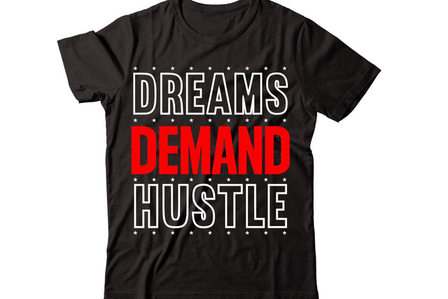 Dreams Demand Hustle svg SVG designmaster24 