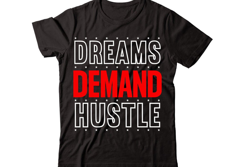 Dreams Demand Hustle svg SVG designmaster24 