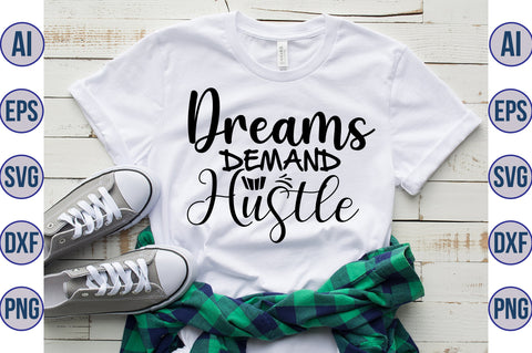 Dreams Demand Hustle svg SVG nirmal108roy 