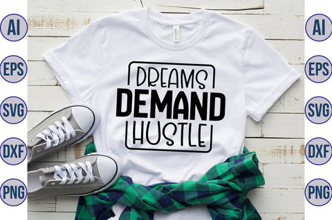 Dreams Demand Hustle svg SVG nirmal108roy 