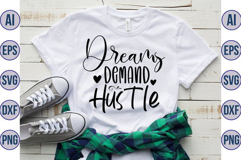 Dreams Demand Hustle svg SVG nirmal108roy 