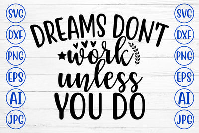 Dreams Do Not Work Unless You Do SVG Cut File SVG Syaman 