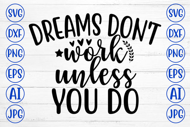 Dreams Do Not Work Unless You Do SVG Cut File SVG Syaman 