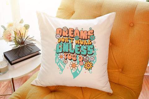 Dreams Don't Work Unless You Do PNG Sublimation Sublimation designartist 