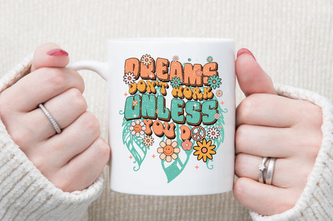 Dreams Don't Work Unless You Do PNG Sublimation Sublimation designartist 