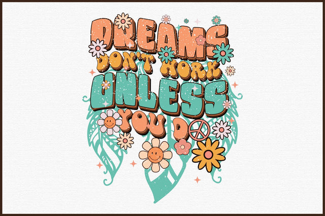 Dreams Don't Work Unless You Do PNG Sublimation Sublimation designartist 