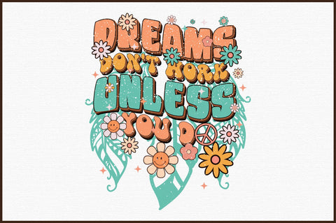 Dreams Don't Work Unless You Do PNG Sublimation Sublimation designartist 