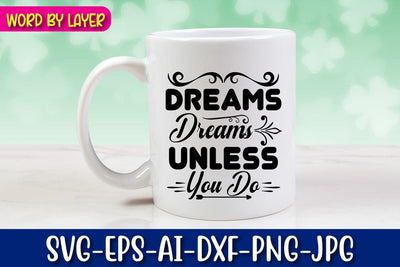 Dreams Don't Work Unless You Do Svg cut file SVG Blessedprint 