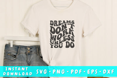 Dreams don't work unless you do wavy SVG, Groovy motivational quote SVG SVG HappyDesignStudio 