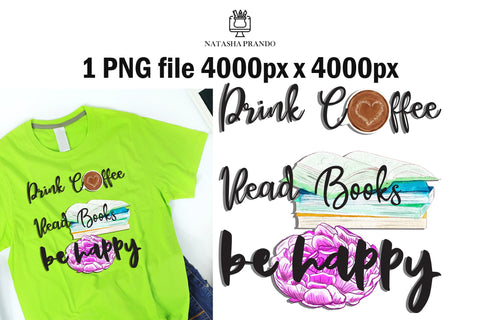 Drink Coffee Read Book PNG Sublimation Design Sublimation Natasha Prando 