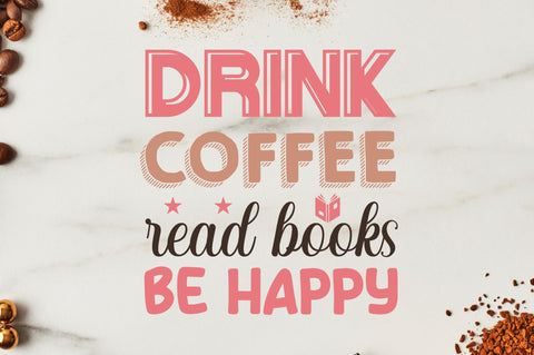 drink coffee read books be SVG SVG Regulrcrative 