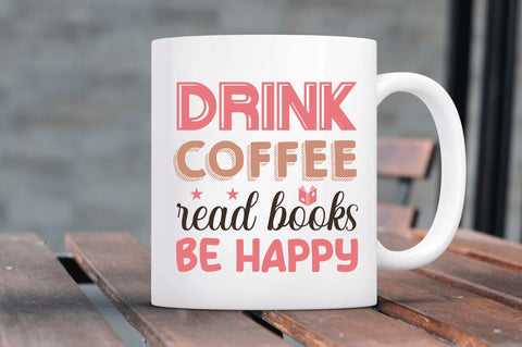 drink coffee read books be SVG SVG Regulrcrative 