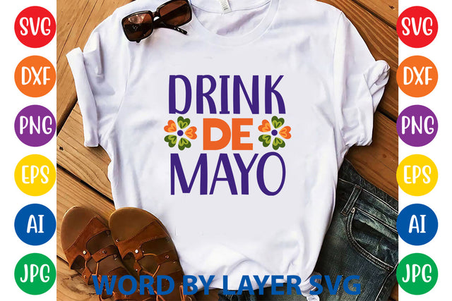 Drink De Mayo, Cinco De Mayo SVG SVG Rafiqul20606 