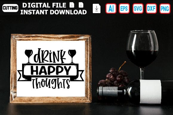 Drink Happy Thoughts SVG Craftlabsvg24 