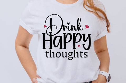Drink happy thoughts SVG SVG Regulrcrative 