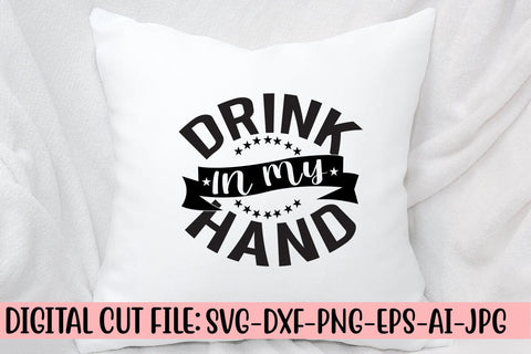Drink in My Hand SVG Cut File SVG Syaman 