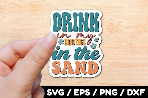Drink in my hand toes in the sand Retro stickers SVG akazaddesign 