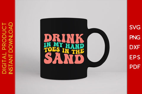 Drink In My Hand Toes In The Sand Retro Summer Vacation SVG PNG PDF Cut File SVG Creativedesigntee 