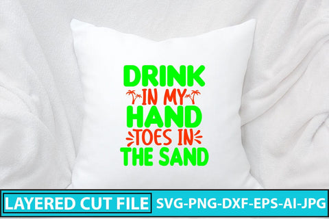 Drink In My Hand Toes In The Sand SVG Cut File SVG Syaman 