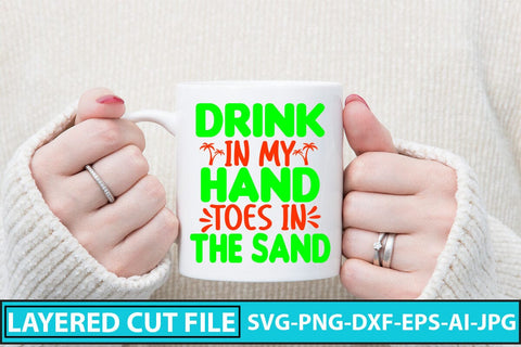 Drink In My Hand Toes In The Sand SVG Cut File SVG Syaman 