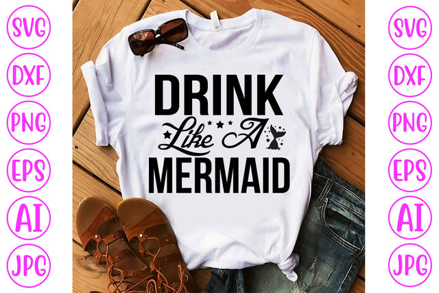 Drink Like A Mermaid SVG Cut File SVG Syaman 
