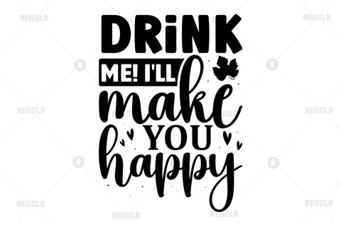 Drink me ill make you happy SVG SVG Regulrcrative 