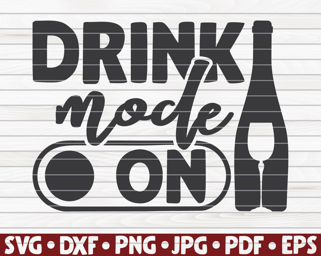 Drink mode on SVG | Wine quote SVG HQDigitalArt 