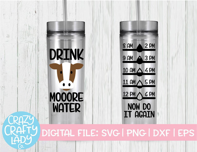 Drink Mooore Water | Water Bottle Tracker SVG Cut File SVG Crazy Crafty Lady Co. 
