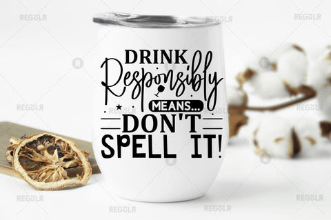 Drink responsibly means SVG SVG Regulrcrative 