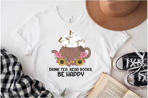 Drink Tea Read Books Be Happy Sublimation Sublimation Jagonath Roy 