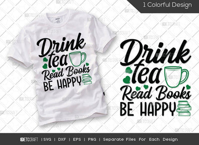 Drink Tea Read Books Be Happy SVG Cut File | Librarian Svg | bookish Svg | Bibliophile Svg | Bookworm Svg | Book Lover Svg | Reading Quote Svg SVG ETC Craft 
