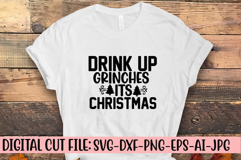 Drink Up Grinches Its Christmas SVG Cut File SVG Syaman 