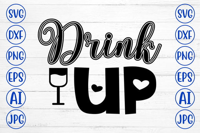 Drink Up SVG Cut File SVG Syaman 