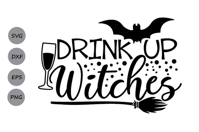 Drink Up Witches| Halloween Witch SVG Cutting Files. SVG CosmosFineArt 