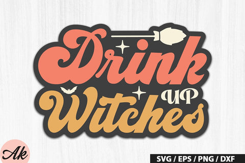 Drink up witches Retro Stickers SVG akazaddesign 