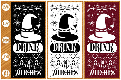 Drink Up Witches sign Svg design SVG designmaster24 